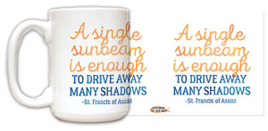 "A Single Sunbeam" Quote Mug "A Single Sunbeam" Quote Mug