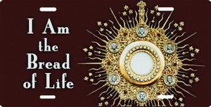Eucharist in Monstrance 'Bread of Life' License Plate Eucharist in Monstrance 'Bread of Life' License Plate