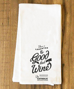 Laughter and Good Red Wine Tea Towel Laughter and Good Red Wine Tea Towel