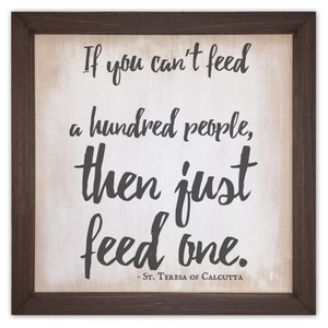 "Just Feed One" Rustic Framed Quote "Just Feed One" Rustic Framed Quote