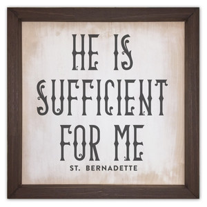 "He is Sufficient for me" Rustic Framed Quote "He is Sufficient for me" Rustic Framed Quote