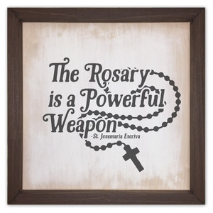 "The Rosary" Rustic Framed Quote "The Rosary" Rustic Framed Quote