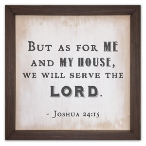 "We Will Serve The Lord" Rustic Framed Quote "We Will Serve The Lord" Rustic Framed Quote