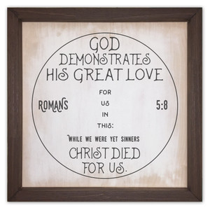 "While We Were Yet Sinners" Rustic Framed Quote "While We Were Yet Sinners" Rustic Framed Quote