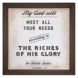 "My God Will Meet All Your Needs" Rustic Framed Quote "My God Will Meet All Your Needs" Rustic Framed Quote