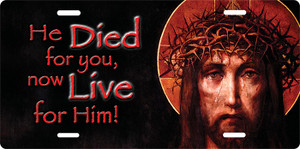 He Died For You License Plate