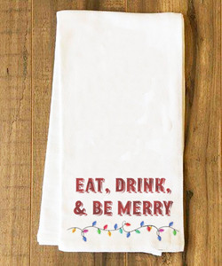 Eat, Drink and be Merry Tea Towel Eat, Drink and be Merry Tea Towel