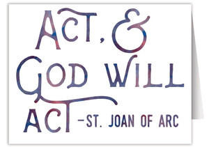 "Act, & God Will Act" Quote Note Card