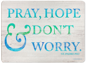 "Pray, Hope, & Don't Worry" Rectangular Glass Cutting Board "Pray, Hope, & Don't Worry" Rectangular Glass Cutting Board