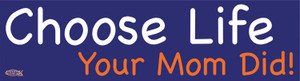 Choose Life Vinyl Bumper Sticker Choose Life Vinyl Bumper Sticker