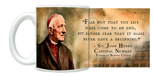 "Fear Not" St. John Henry Newman Mug "Fear Not" St. John Henry Newman Mug