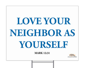Love Your Neighbor Yard Sign Love Your Neighbor Yard Sign