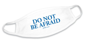 "Do Not Be Afraid" White Cotton Face Mask "Do Not Be Afraid" White Cotton Face Mask