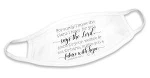 "The Plans I Have For You" White Cotton Face Mask