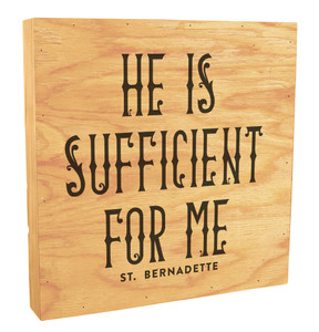 "He Is Sufficient For Me" Rustic Box Art "He Is Sufficient For Me" Rustic Box Art