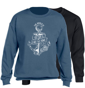 "The World Is Thy Ship" Crewneck Sweatshirt "The World Is Thy Ship" Crewneck Sweatshirt