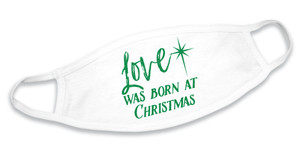 Love Was Born at Christmas Cotton Face Mask Love Was Born at Christmas Cotton Face Mask