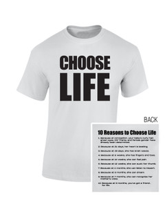 Choose Life with 10 Reasons T-Shirt Choose Life with 10 Reasons T-Shirt
