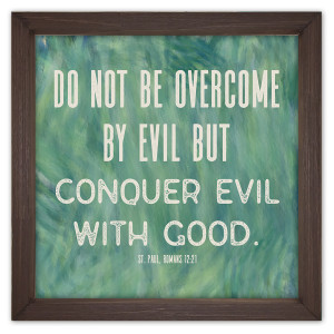 St. Paul, Romans 12:21 Framed Quote