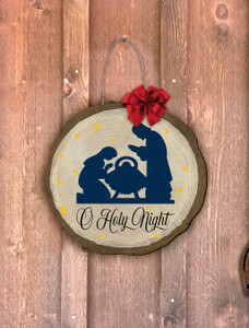 "O Holy Night" Log End Door Hanger "O Holy Night" Log End Door Hanger