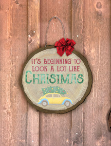 "It's Beginning to Look a Lot Like Christmas" Log End Door hanger "It's Beginning to Look a Lot Like Christmas" Log End Door hanger