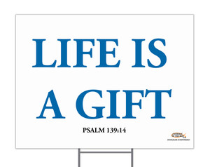 Life is a Gift Yard Sign Life is a Gift Yard Sign