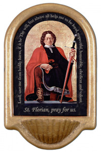 St. Florian Firefighter's Prayer Holy Water Font St. Florian Firefighter's Prayer Holy Water Font