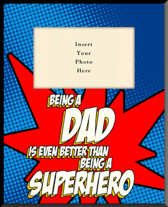 Super-Dad Vertical Picture Frame (Insert Your Photo) Super-Dad Vertical Picture Frame (Insert Your Photo)