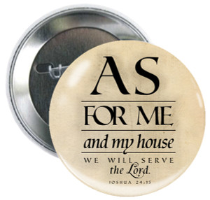 As For Me and My House Button As For Me and My House Button