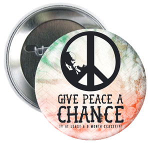Give Peace a Chance Button Give Peace a Chance Button