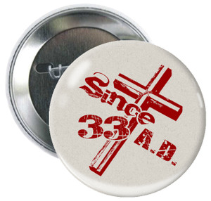 Since 33 AD Button