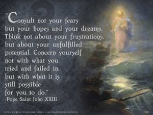 Pope Saint John XXIII Consult Not Your Fears Poster Pope Saint John XXIII Consult Not Your Fears Poster