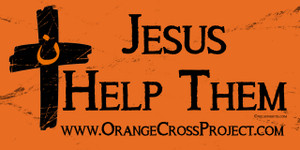 Orange Cross Project Jesus Help Them Martyr Solidarity Bumper Sticker Orange Cross Project Jesus Help Them Martyr Solidarity Bumper Sticker