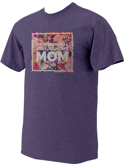 Stay-At-Home Mom T-Shirt