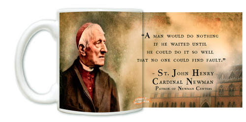 "Man Would Do Nothing" St. John Henry Newman Mug