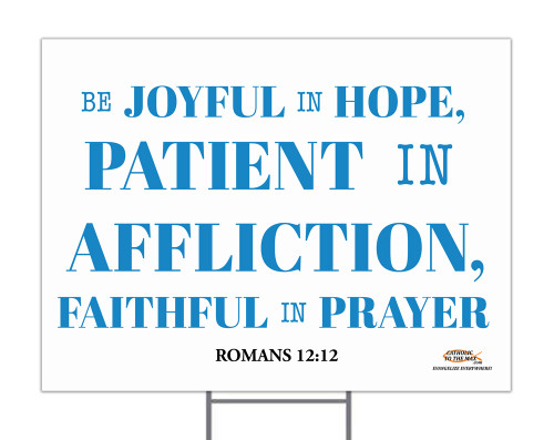 Be Joyful In Hope Yard Sign Catholic To The Max Online