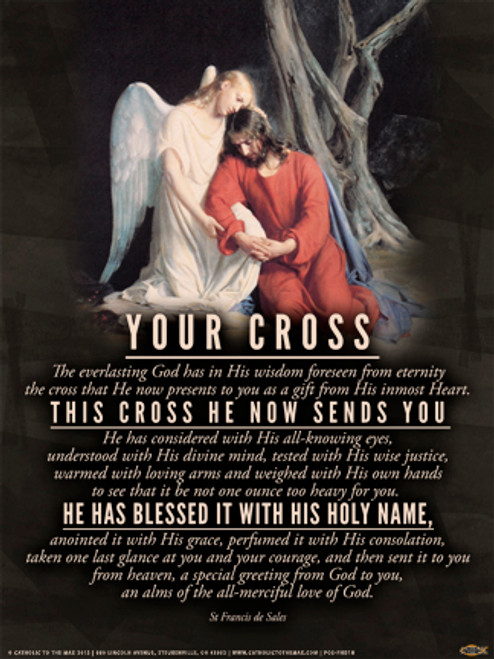 Your Cross (St. Francis de Sales) Poster