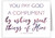 "You Pay God a Compliment" Quote Note Card