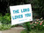 The Lord Loves You Yard Sign The Lord Loves You Yard Sign
