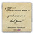 "There Never Was" Tumbled Stone Coaster