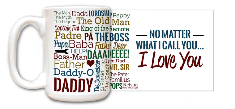 Dad, No Matter What I Call You Quote Mug