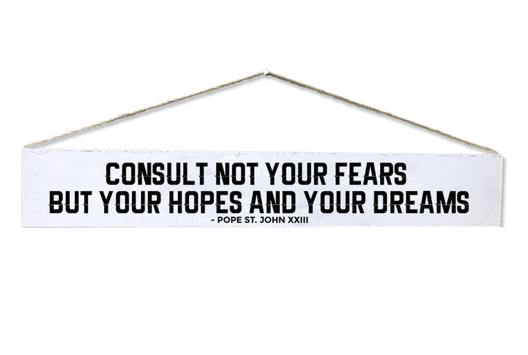 "Consult Not Your Fears" Pope St. John XXIII Quote Plaque