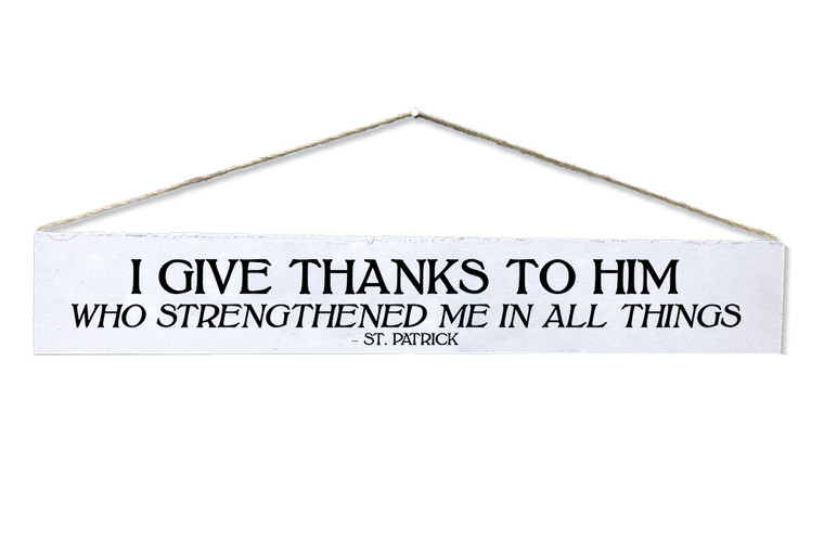 "I Give Thanks" St. Patrick Quote Plaque