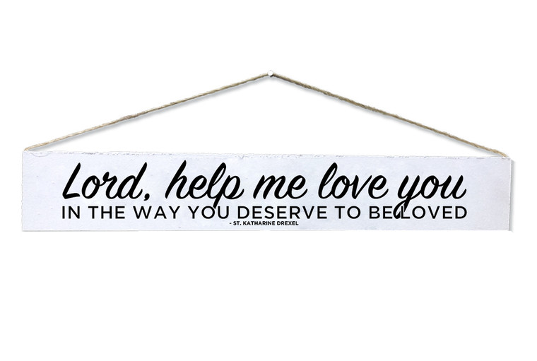"Help Me Love" St. Katharine Drexel Quote Plaque