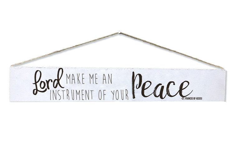 "Make Me An Instrument" St. Francis of Assisi Quote Plaque "Make Me An Instrument" St. Francis of Assisi Quote Plaque