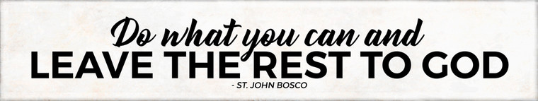 "Leave the Rest" St. John Bosco Quote Plaque