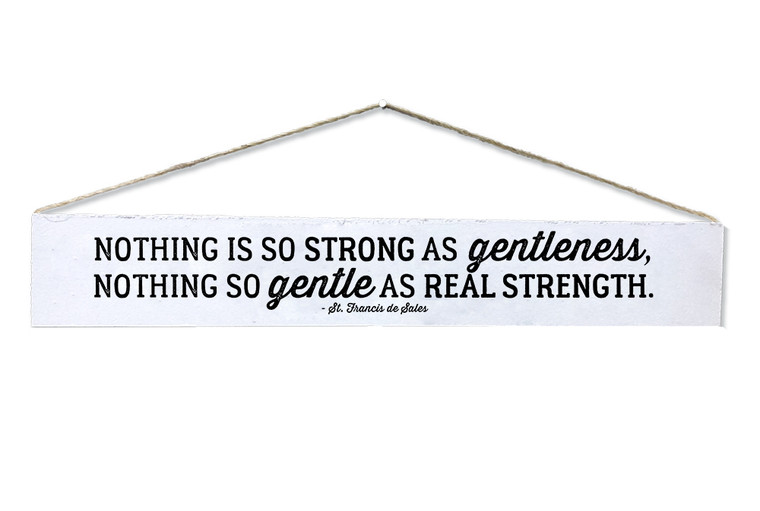 "Strong as Gentleness" St. Francis de Sales Quote Plaque