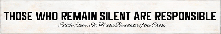 "Those Who Remain Silent" Edith Stein, St. Teresa Benedicta of the Cross Quote Plaque