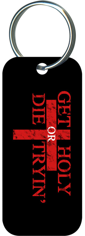 Get Holy or Die Tryin' Rectangle Keychain