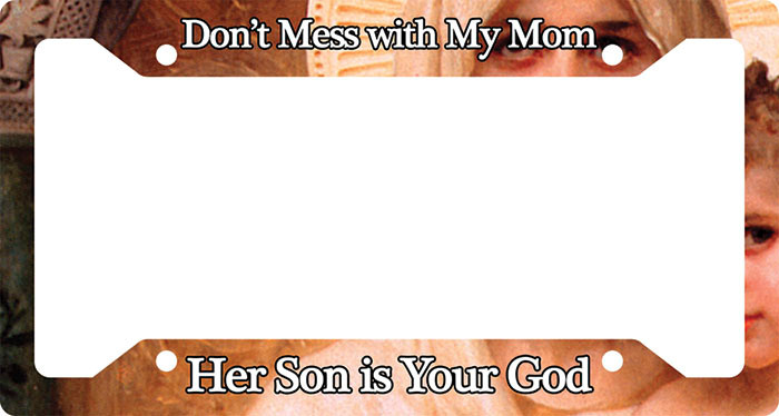 Don't Mess with My Mom Plate Frame